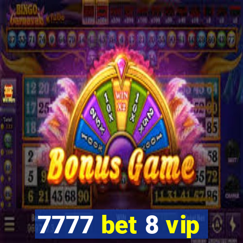 7777 bet 8 vip